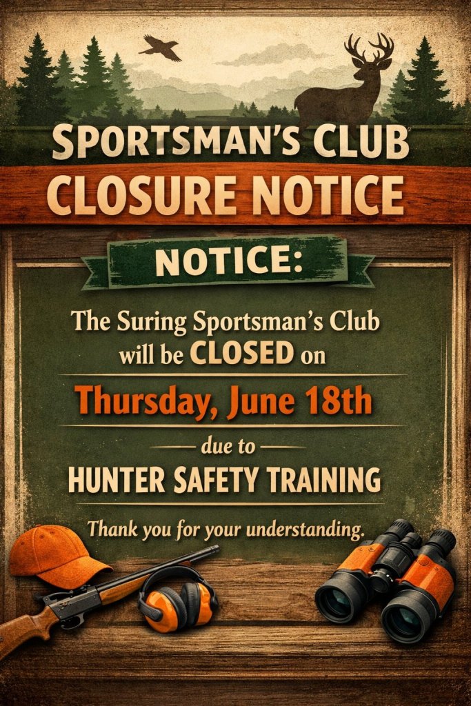 Suring Sportsman's Club is closed on Thursday, June 18, 2026 for Hunters Safety Training
